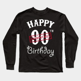 Happy 90th Quarantined Birthday Long Sleeve T-Shirt